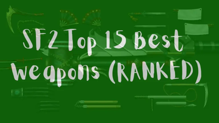 SF2 Top 15 Best Weapons (RANKED) Featured Image